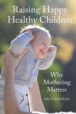 Blythe, S: Raising Happy Healthy Children