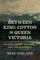 Between King Cotton and Queen Victoria