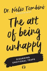 The Art of Being Unhappy