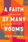 A Faith of Many Rooms