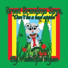 Great Grandma Says, "Don't be a bad apple!"