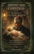 Advent and Christmas with Archbishop Fulton Sheen