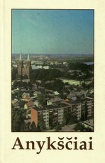 Anykščiai istorijoje, literatūroje, atsiminimuose