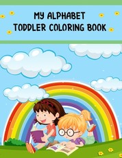 My Alphabet Toddler Coloring Book