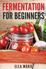Fermentation For Beginners
