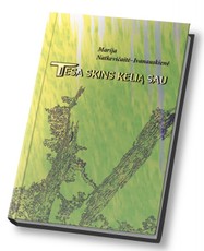 Tiesa skins kelią sau