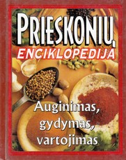 Prieskonių enciklopedija. Auginimas, gydymas, vartojimas