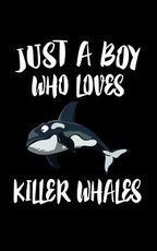 Just A Boy Who Loves Killer Whales