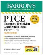 Ptce: Pharmacy Technician Certification Exam Premium, Fourth Edition: Study Guide for the Latest Exam Blueprint, Includes 4 Practice Tests, Comprehensive Review, and Online Study Prep