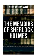 The Memoirs of Sherlock Holmes (Complete Edition)
