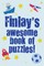 Finlay's Awesome Book Of Puzzles!