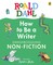 Roald Dahl How to Be a Writer