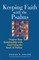 Keeping Faith with the Psalms