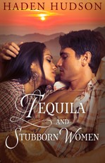 Tequila and Stubborn Women