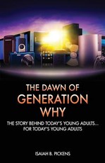 The Dawn of Generation Why