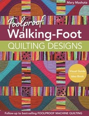 Foolproof Walking-Foot Quilting Designs, Print-On-Demand-Edition