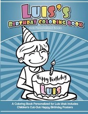 Luis' Birthday Coloring Book Kids Personalized Books