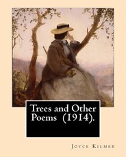 Trees and Other Poems (1914). By