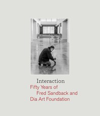 The Nature of the Interaction: Fifty Years of Fred Sandback and Dia Art Foundation
