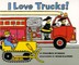 I Love Trucks! Board Book