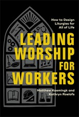 Leading Worship for Workers