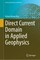 Direct Current Domain in Applied Geophysics