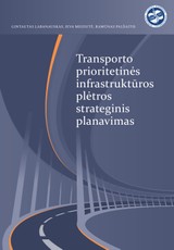 Transporto prioritetinės infrastruktūros plėtros strateginis planavimas
