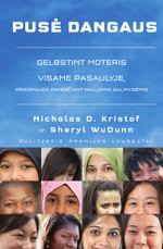 Pusė dangaus. Gelbstint moteris visame pasaulyje ir priespaudą paverčiant naujomis galimybėmis