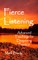 Fierce Listening