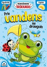 Boružiukas Taškiukas. Prie vandens su draugais