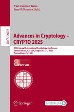 Advances in Cryptology - CRYPTO 2025