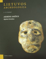 Lietuvos archeologija. Akmens amžius (I tomas)
