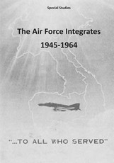 The Air Force Integrates 1945-1964
