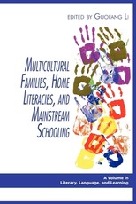 Multicultural Families, Home Literacies, and Mainstream Schooling (Hc)