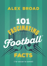 101 Fascinating Soccer Facts
