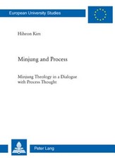 Minjung and Process; Minjung Theology in a Dialogue with Process Thought
