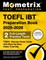 TOEFL IBT Preparation Book 2025-2026 - 2 Full-Length Practice Tests, TOEFL Secrets Study Guide with Step-By-Step Video Tutorials