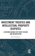 Investment Treaties and Intellectual Property Disputes