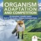 Organism Adaptation and Competition | Life Interactions | Scientific Explorer | Book for Third Graders | Children's Environment Books