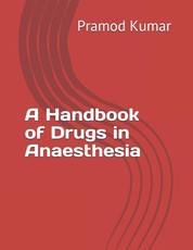 A Handbook of Drugs in Anaesthesia