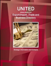 United Arab Emirates Export-Import, Trade and Business Directory - Strategic Information and Contacts
