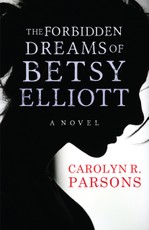 Forbidden Dreams of Betsy Elliott