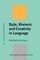 Style, Rhetoric and Creativity in Language