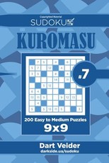 Sudoku Kuromasu - 200 Easy to Medium Puzzles 9x9 (Volume 7)