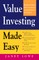 Value Investing Made Easy: Benjamin Graham's Classic Investment Strategy Explained for Everyone