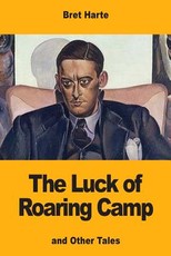 The Luck of Roaring Camp