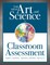 The New Art and Science of Classroom Assessment