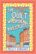 The Quilt Whisperer Investigates