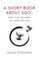 A Short Book about Ego...