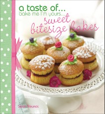 A Taste of . . . Bake Me I'm Yours . . . Sweet Bitesize Bakes